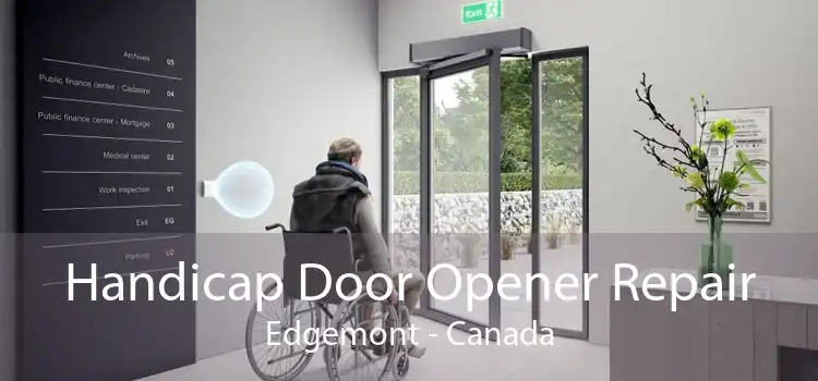 Handicap Door Opener Repair Edgemont - Canada