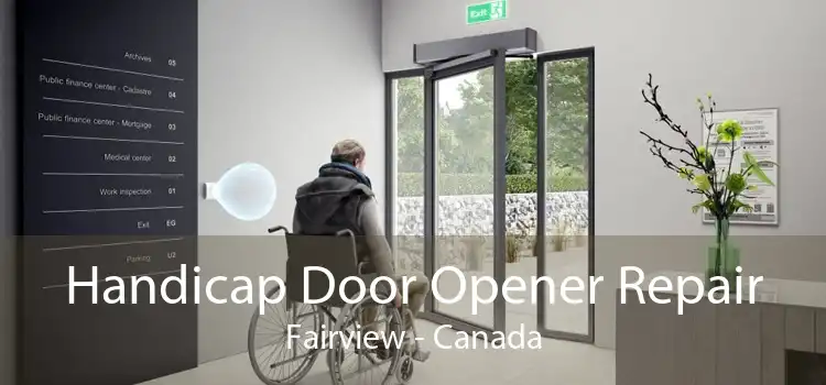 Handicap Door Opener Repair Fairview - Canada
