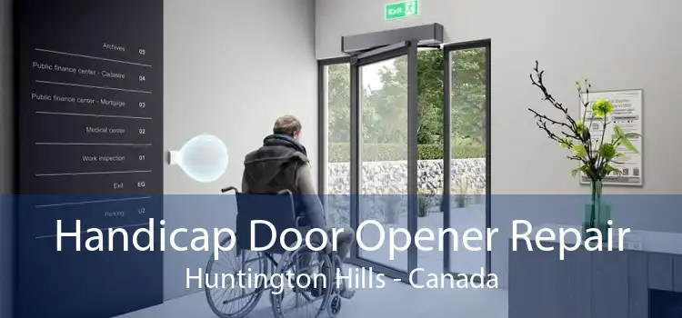 Handicap Door Opener Repair Huntington Hills - Canada