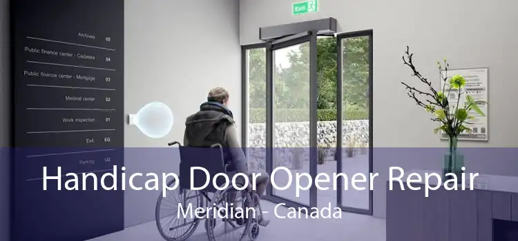 Handicap Door Opener Repair Meridian - Canada