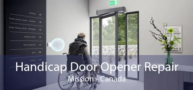 Handicap Door Opener Repair Mission - Canada