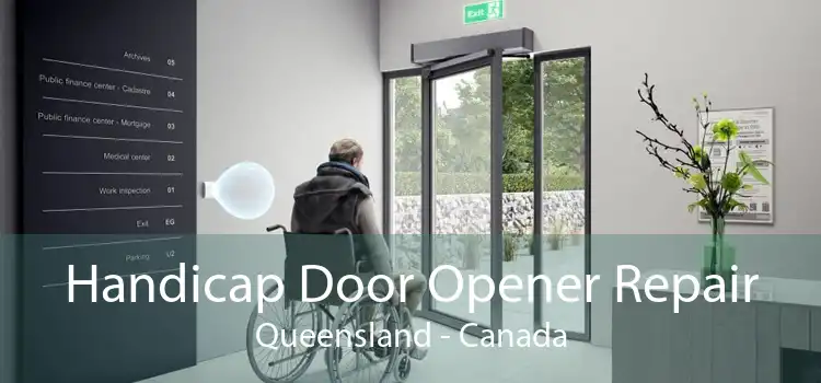 Handicap Door Opener Repair Queensland - Canada
