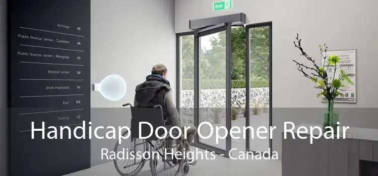 Handicap Door Opener Repair Radisson Heights - Canada