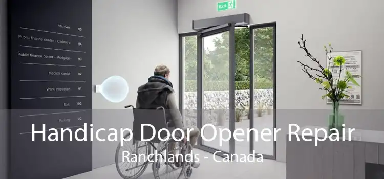 Handicap Door Opener Repair Ranchlands - Canada