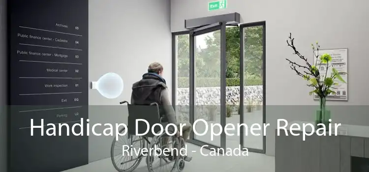 Handicap Door Opener Repair Riverbend - Canada