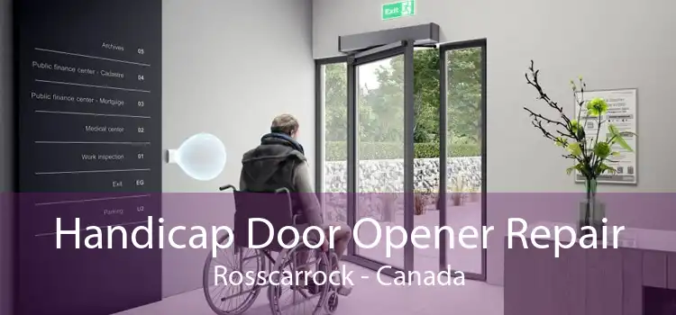 Handicap Door Opener Repair Rosscarrock - Canada