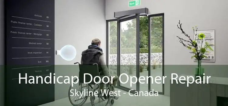 Handicap Door Opener Repair Skyline West - Canada