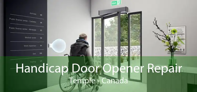 Handicap Door Opener Repair Temple - Canada