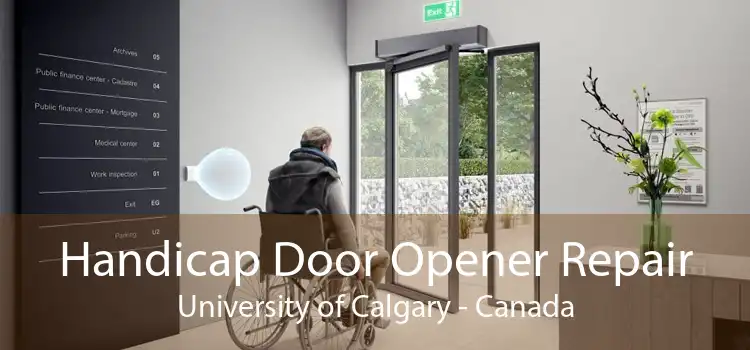 Handicap Door Opener Repair University of Calgary - Canada