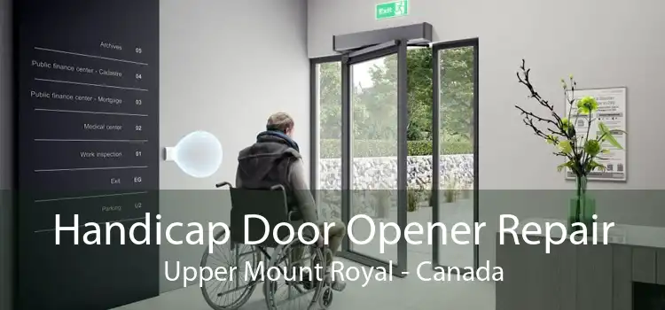Handicap Door Opener Repair Upper Mount Royal - Canada