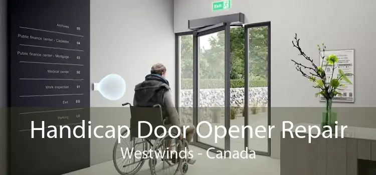 Handicap Door Opener Repair Westwinds - Canada