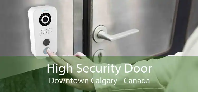 High Security Door Downtown Calgary - Canada