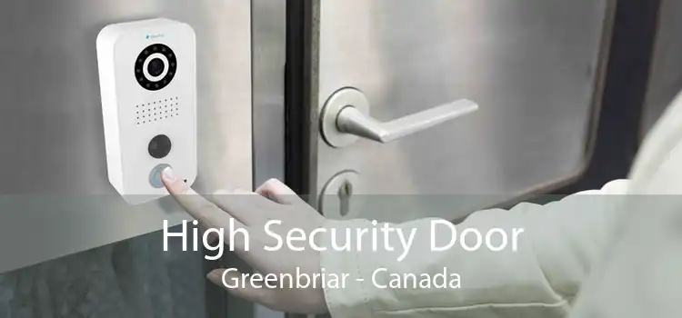 High Security Door Greenbriar - Canada