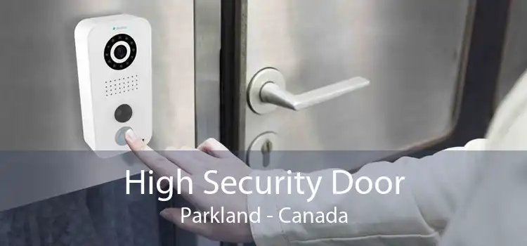 High Security Door Parkland - Canada