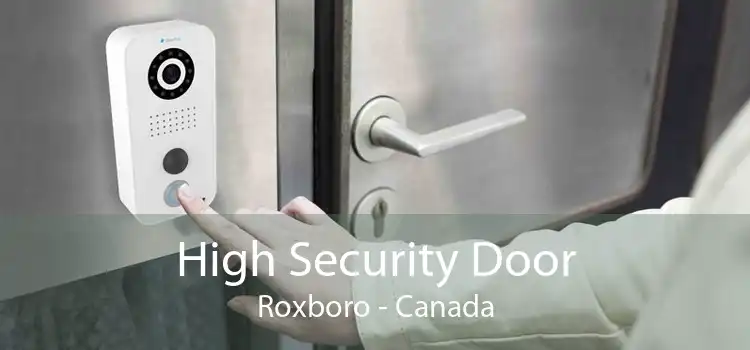 High Security Door Roxboro - Canada