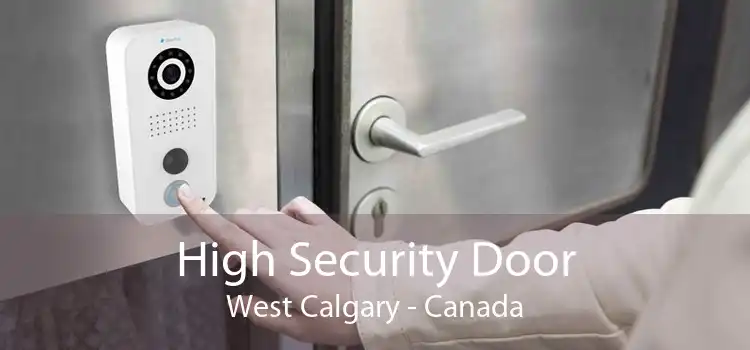 High Security Door West Calgary - Canada