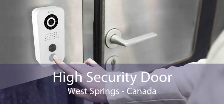 High Security Door West Springs - Canada