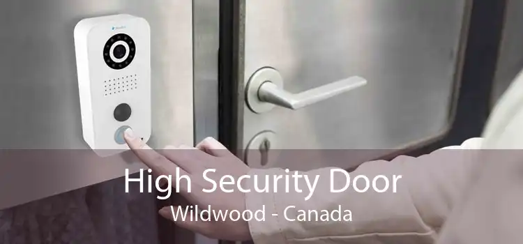 High Security Door Wildwood - Canada