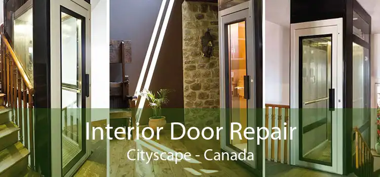 Interior Door Repair Cityscape - Canada