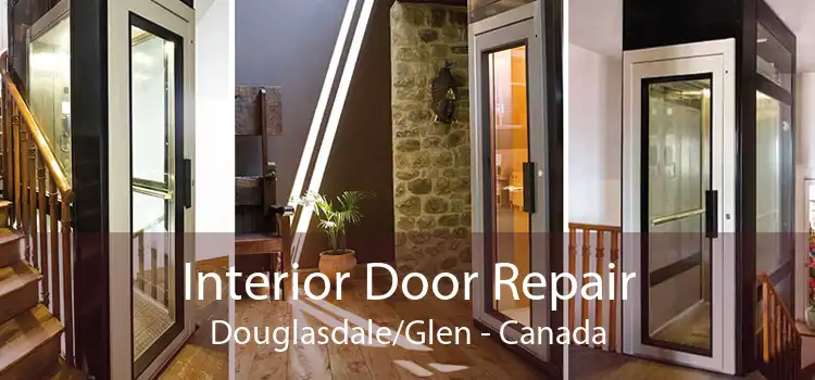 Interior Door Repair Douglasdale/Glen - Canada