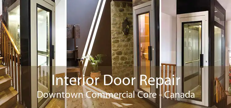 Interior Door Repair Downtown Commercial Core - Canada
