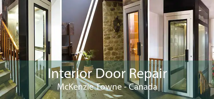 Interior Door Repair McKenzie Towne - Canada
