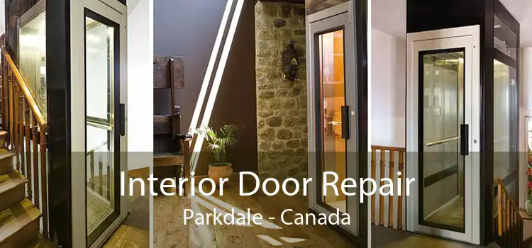 Interior Door Repair Parkdale - Canada
