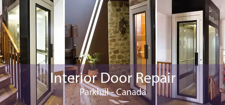 Interior Door Repair Parkhill - Canada
