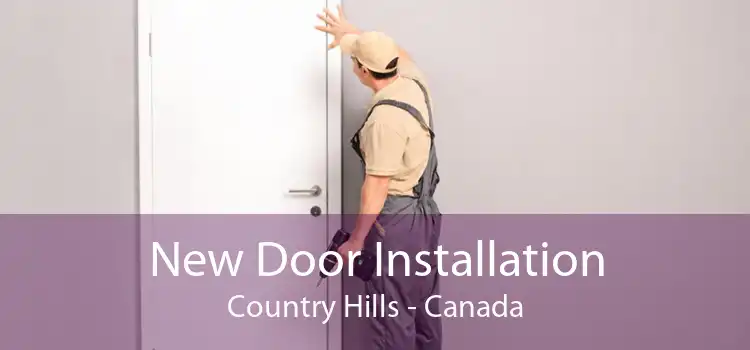 New Door Installation Country Hills - Canada