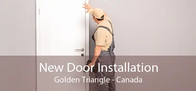 New Door Installation Golden Triangle - Canada