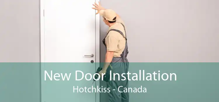 New Door Installation Hotchkiss - Canada