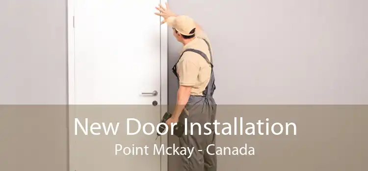 New Door Installation Point Mckay - Canada
