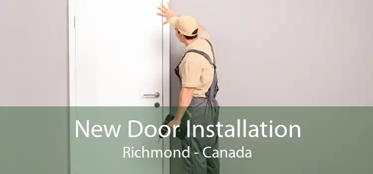 New Door Installation Richmond - Canada