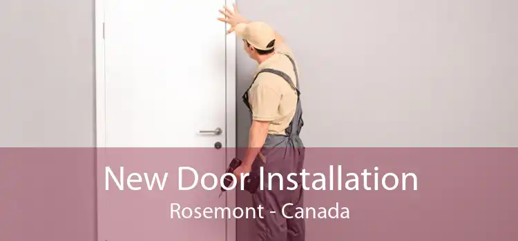 New Door Installation Rosemont - Canada