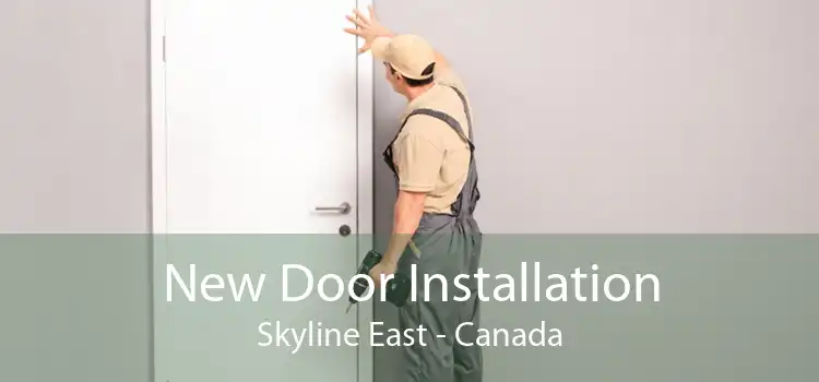 New Door Installation Skyline East - Canada