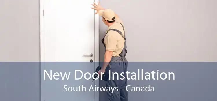 New Door Installation South Airways - Canada