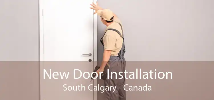 New Door Installation South Calgary - Canada