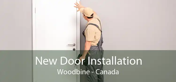 New Door Installation Woodbine - Canada