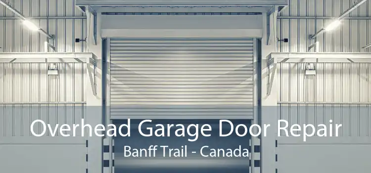 Overhead Garage Door Repair Banff Trail - Canada