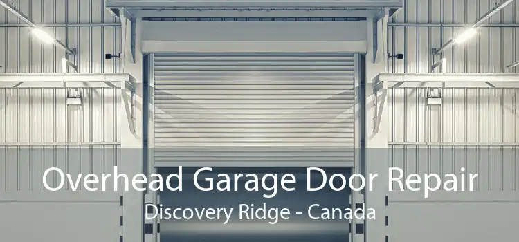 Overhead Garage Door Repair Discovery Ridge - Canada