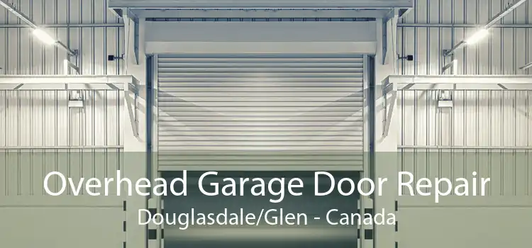 Overhead Garage Door Repair Douglasdale/Glen - Canada