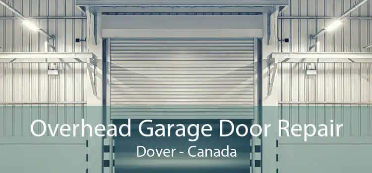 Overhead Garage Door Repair Dover - Canada