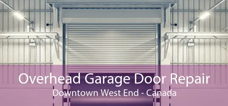 Overhead Garage Door Repair Downtown West End - Canada
