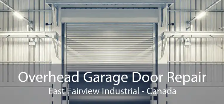 Overhead Garage Door Repair East Fairview Industrial - Canada