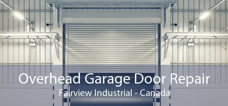 Overhead Garage Door Repair Fairview Industrial - Canada