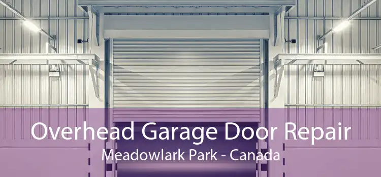 Overhead Garage Door Repair Meadowlark Park - Canada