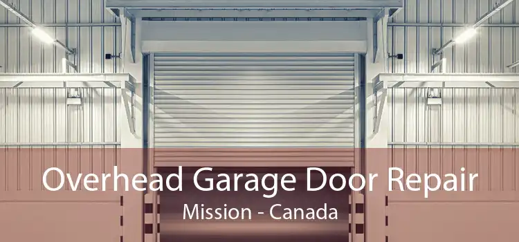 Overhead Garage Door Repair Mission - Canada
