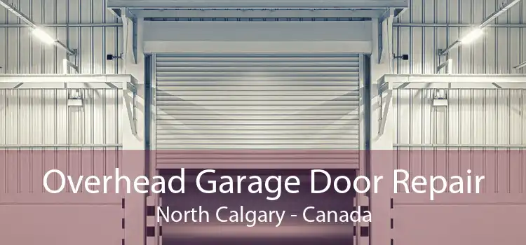 Overhead Garage Door Repair North Calgary - Canada