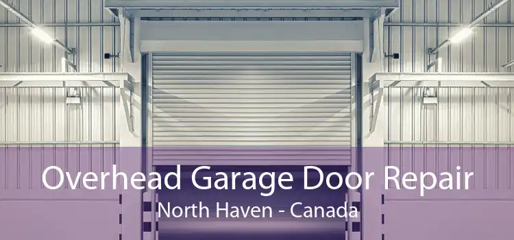 Overhead Garage Door Repair North Haven - Canada