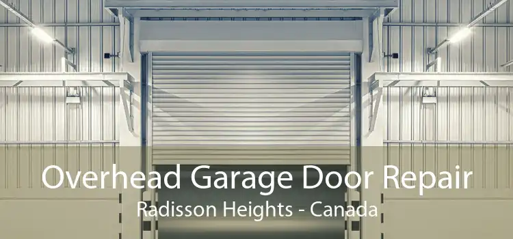 Overhead Garage Door Repair Radisson Heights - Canada